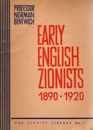 Item #103147 Early English Zionists (1890-1920). Norman Bentwich