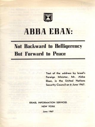 Item #103312 Not Backward to Belligerency But Forward to Peace. Text of the address by Foreign...