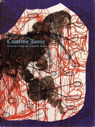 Cameron Jamie. Drwings: Maps and Composite Actions. September 20 - November 30, 2003. Published. Cameron Jamie.