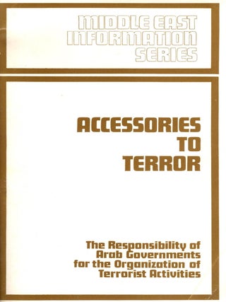 Item #104751 Accessories to Terror: The Responsibility of Arab Governments for the Organization...