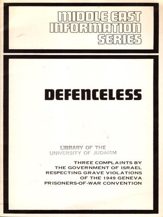 Item #104761 Defenceless: Three Complaints by the Government of Israel Respecting Grve Violations...