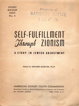 Item #104804 Self-Fulfillment Through Zionism: A Study in Jewsh Adjustment. Study Group Unit No....