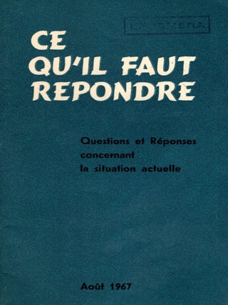 Item #104811 Ce Qu'il Faut Respondre. Questions et Responses concernant la situation...