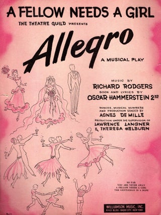 Item #104887 A Fellow Needs a Girl. The Theatre Guild presents Allegro, A Musical Play. Richard...