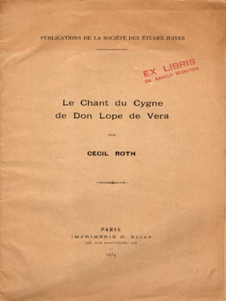 Item #105001 Le chant du Cygne de Don Lope de Vera. Cecil Roth
