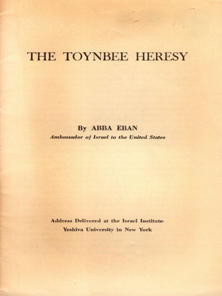 Item #105024 The Toynbee Herey: Address Delivered at the Israel Institute - Yeshiva University in...
