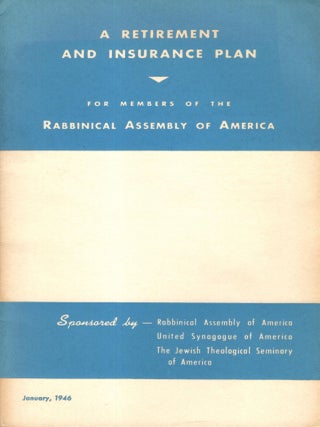 Item #105069 A Retirement and Insurance Plan for members of the Rabbinical Assembly of America....