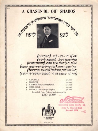 Item #105094 A Chasen'dl Oif Shabos/A Hazendl oyf Shabos. Leo Low, Jewish Folk Song collected,...