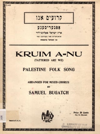 Item #105184 Kruim A=Nu (Tattered Are We): Palestine Folk Song. Samuel Bugatch, arranged for...