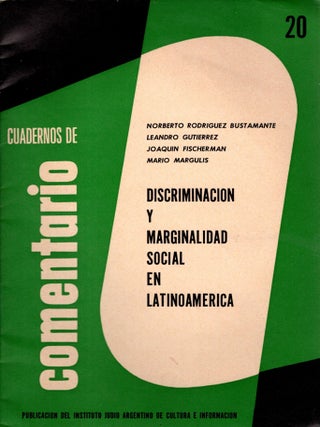 Discriminacion y Marginalidad Social en Latinoamerica. Cuadernos de Comentario 20. Norberto Rodriguez Bustamante, Leandro Gutierrez.