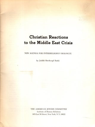 Item #105390 Christian Reactions to the Middle East Crisis: New Agenda for Interreligious...