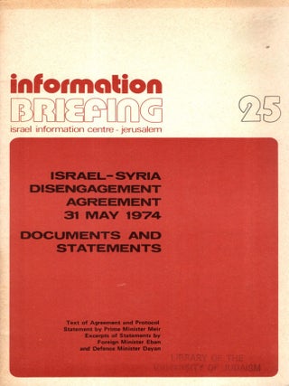 Item #105434 Israel-Syria Disengagement Agreement 31 May 1974: Docuemtn and Statements. Text of...