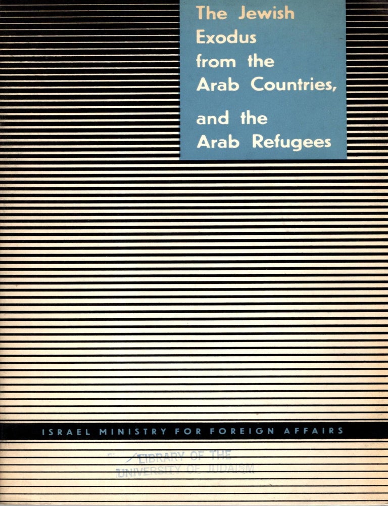 Item #105479 The Jewish Exodus from the Arab Countries and the Arab Refugees.