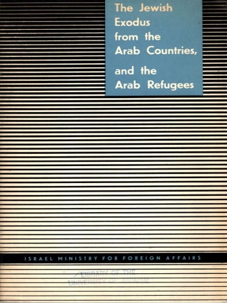 Item #105479 The Jewish Exodus from the Arab Countries and the Arab Refugees