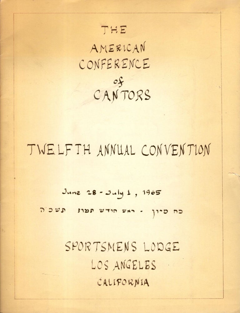 Item #105748 The American Conference of Cantors Twelfth Annual Convention. July 28 - July 1, 1965, 28 Sivan -Rosh Hodesh Tamuz 5725, Sportsmens Lodge, Los Angeles, California.