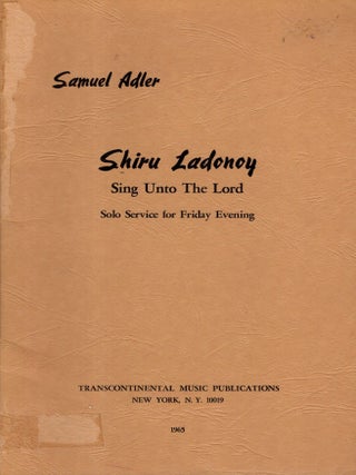 Item #105844 Shiru Ladonoy: Sing Unto the Lord. Solo Service for Friday Evening. Samuel Adler