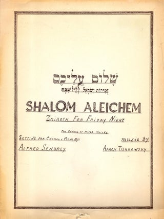 Item #105856 Shalom Aleichem: Zmiroth For Friday Night For Chorus of Mixed Voices. Alfred...