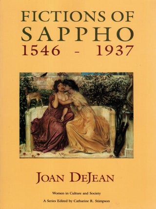 Item #106112 Fictions of Sappho 1546-1937. Joan DeJean