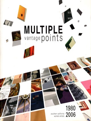 Item #106119 Multiple Vantage Points: Southern California Women artists 1980-2006. Dextra...