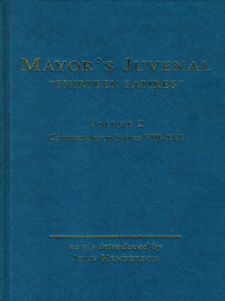Mayor's Juvenal "Thirteen Satires" with new introducion and bibliography by John. Juvenal.