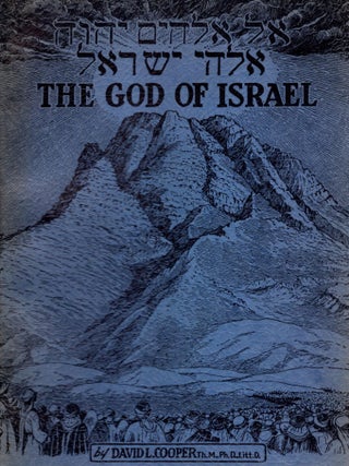 Item #106361 The God of Israel (Revised and Enlarged) (Abridged Edition). David L. Cooper