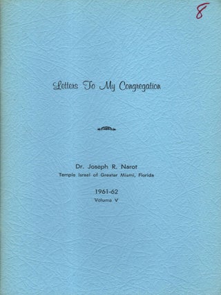 Letters To My Congregation, 1961-62, Volume V. Joseph R. Narot.