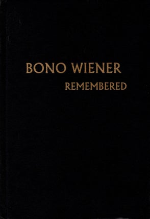 Das Bono Viner Gedenkbukh/ Bono Wiener Remembered.