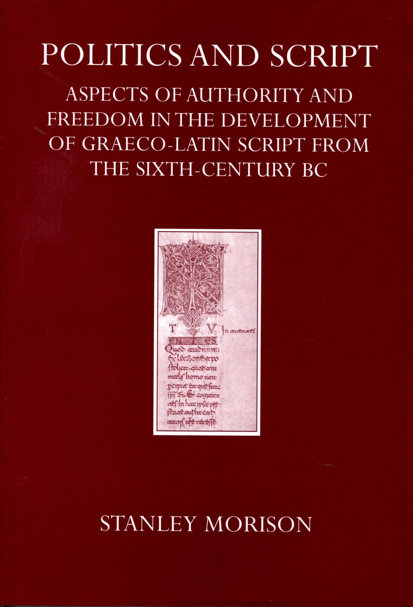 Politics Script Politics and Script: Aspects of authority and freedom in the ...
