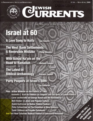 Item #106577 Jewish Currents Vol. 62, No. 3 (648), May-June, 2008. Lawrence Bush
