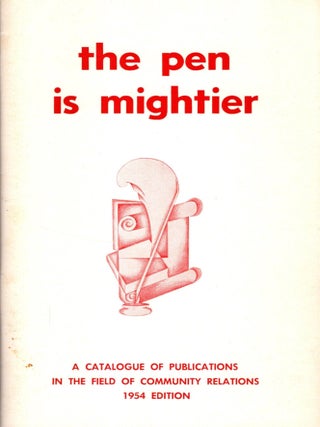 The Pen is Mightier: A Catalogue of Publications In the Field of Community Relations. 1954 Edition