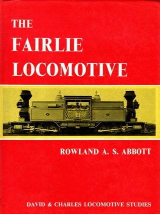 Item #106774 The Fairlie Locomotive. Rowland A. S Abbott