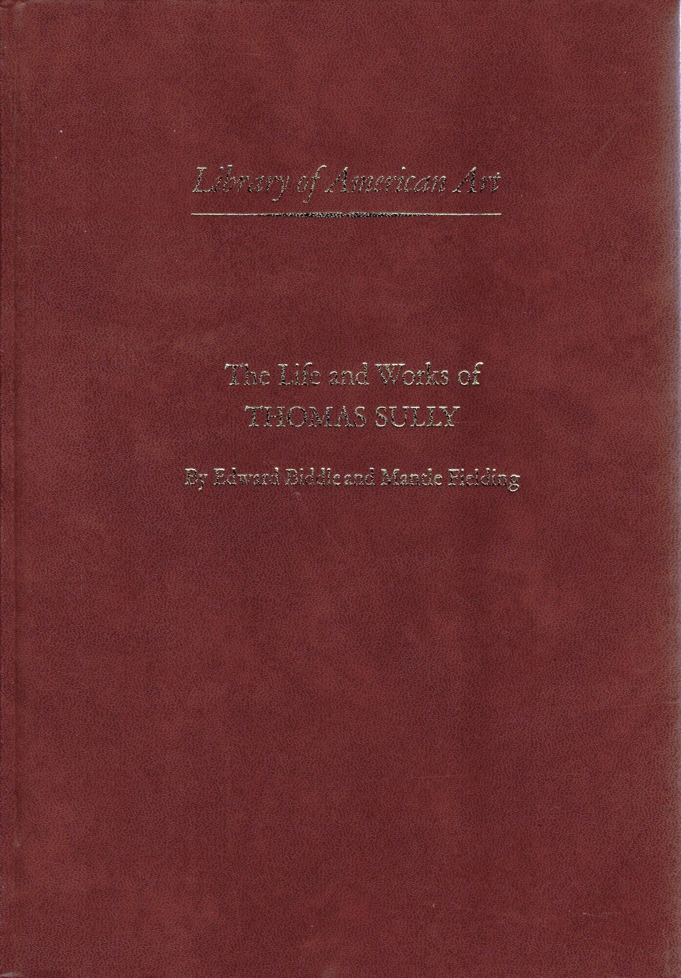 The Life and Works of Thomas Scully | Edward Biddle, Mantle Fielding