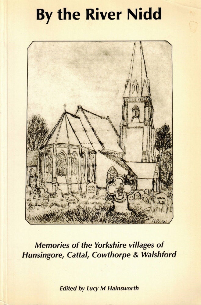 Hunsingore By the River Nidd: Memories of the Yorkshire villages of Hunsingore ...