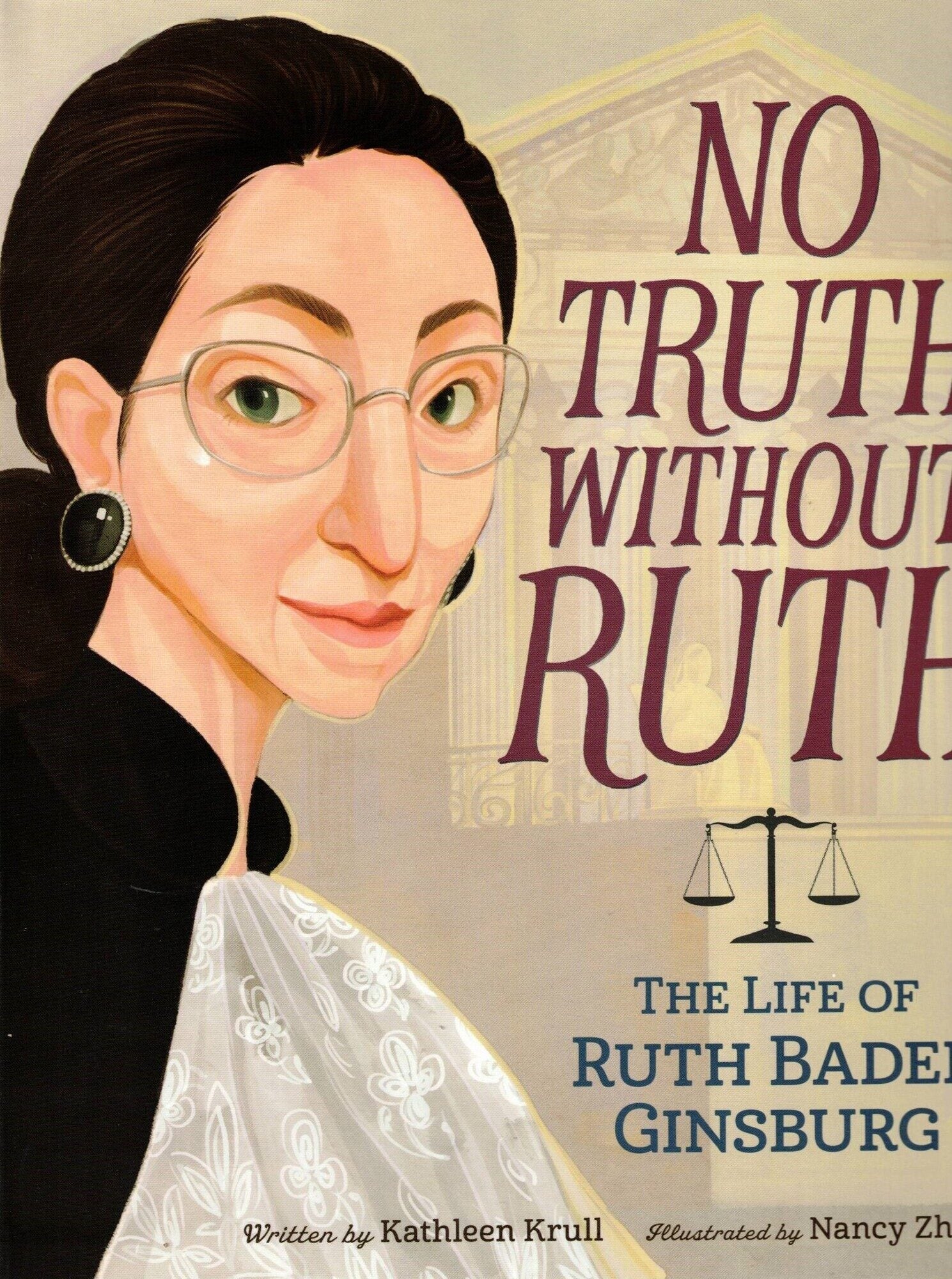 No Truth Without Ruth: The Life of Ruth Bader Ginsburg | Kathleen Krull ...