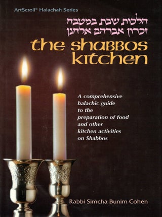 Item #107500 The Shabbos Kitchen: A comprehensive halachic guide to the laws of Shabbos as they...