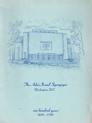 Item #107538 The Adas Israel Synagogue, Washington, D.C.: one hundred years 5630-5730
