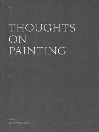 Item #107554 PX: Thoughts On Painting. Leonhard Emmerling, Jan Bryant, curated by