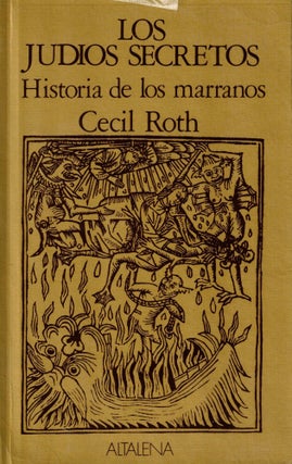 Item #107558 Los Judios Secretos: Historia de los marranos. Cecil Roth