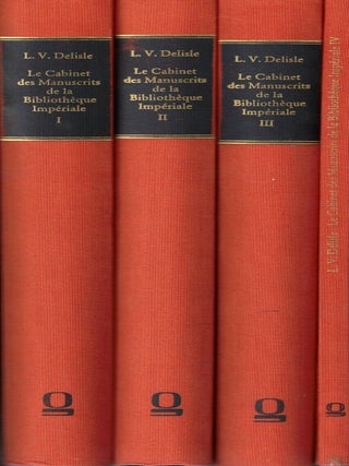 Le Cabinet des Manuscrits de la Bibliotheque Imperiale: Etude sur la Formation de ce Depot Comprenant les Elements D'Une Histoire de la Calligraphie de laMiniature, de la Reliure, etdu Commerce des Livres aParis Avant L'Invention de L'Imprimerie. Tome I, II, III, IV. Four Volume Set. The fourth volume is a volume of plates.