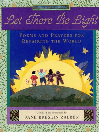 Item #107756 Let There Be Light: Poems and Prayers for Repairing the World. Jane Breskin Zalben,...