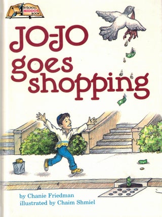 Item #107762 Jo-Jo goes shopping. Chanie Friedman