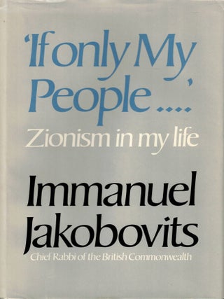 Item #107778 'If Only My People..." Zionism in My Life. Immanuel Jakobovits