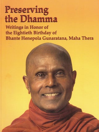 Item #107781 Preserving the Dhamma: Felicitations, Recollections and Dhamma Articles in honor of...
