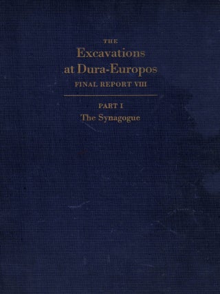 The Excavations at Dura-Europos, conducted by Yale Universityand the French Academyof...