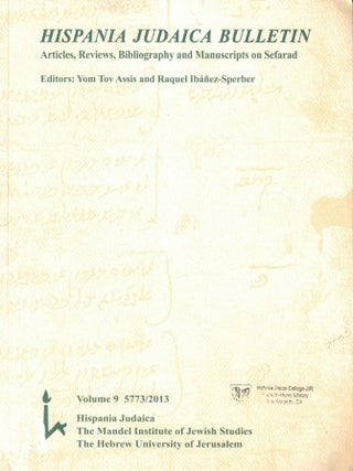 Hispania Judaica Bulletin: Articles, Review, Bibliography and Manuscripts on Sefarad. Volume 9...
