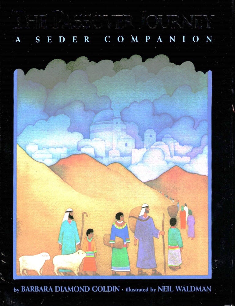 Item #108058 The Passover Journey: A Seder Companion. Barbara Diamond Goldin.