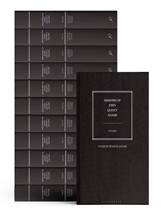 Memoirs of John Quincy Adams: The Life of America's Sixth President. In Twelve Volumes