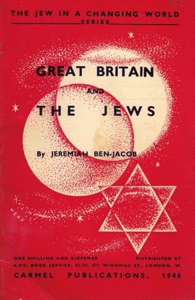 Item #108323 Great Britain and the Jews. Jeremiah Ben-Jacob
