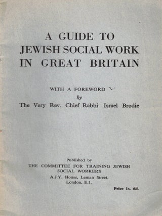 Item #108324 A Guide to Jewish Social Work in Great Britain. Israel Brodie