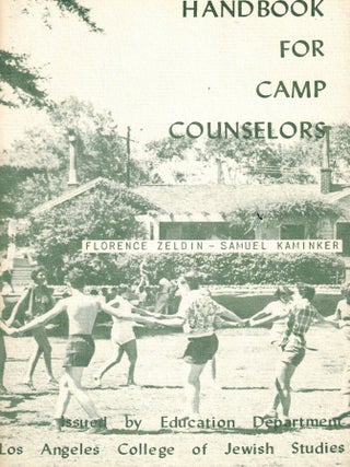 Handbook for Camp Counselors. Florence Zeldin, Samuel Kaminker.